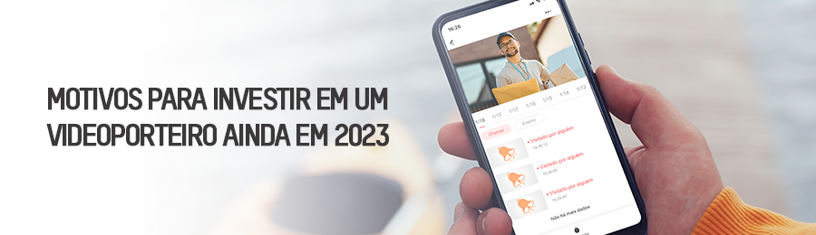 7 motivos imperdíveis para você investir em um videoporteiro com internet em 2023